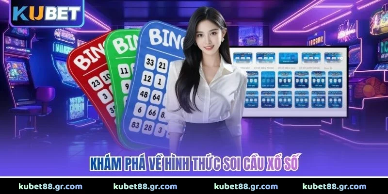 Khám phá về hình thức soi cầu xổ số
