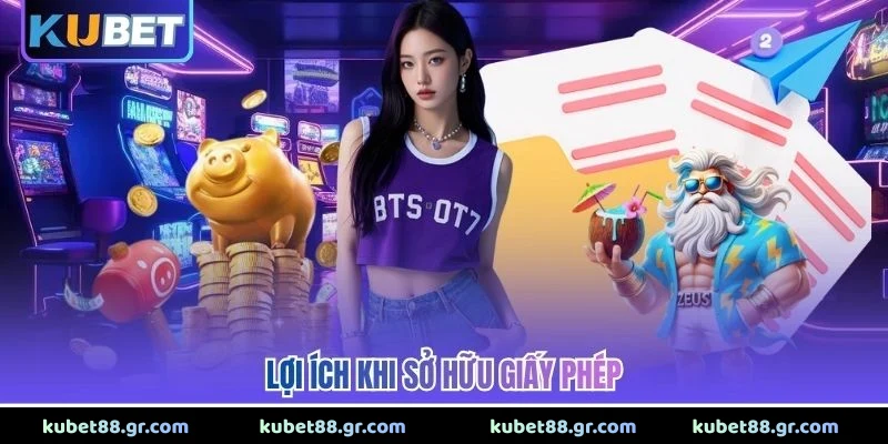 Lợi ích khi sở hữu giấy phép