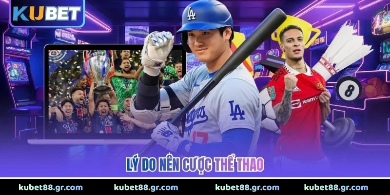 Lý do nên cược thể thao