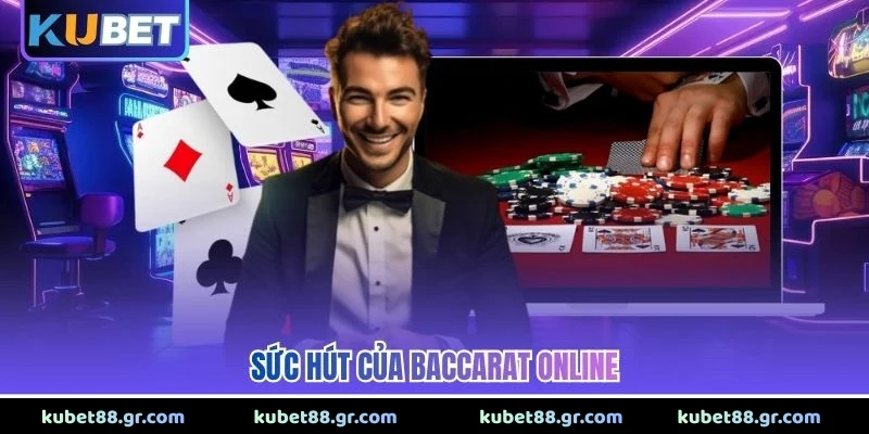 Sức hút của Baccarat online