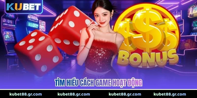 Tìm hiểu cách game hoạt động