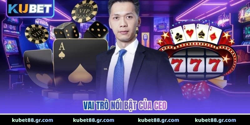Vai trò nổi bật của CEO