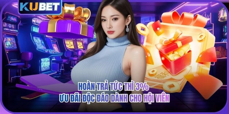 Hoàn Trả Tức Thì 3%