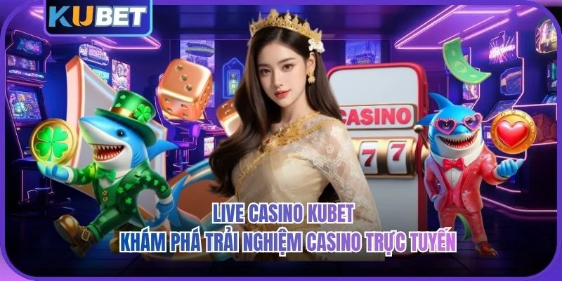 Live Casino KUBET